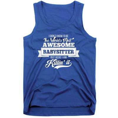 Babysitter Funny Gift Worlds Most Awesome Sitter Funny Gift Tank Top