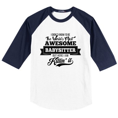 Babysitter Funny Gift Worlds Most Awesome Sitter Funny Gift Baseball Sleeve Shirt