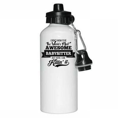 Babysitter Funny Gift Worlds Most Awesome Sitter Funny Gift Aluminum Water Bottle 