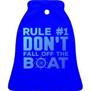 Boating Funny Gift Rule #1 Dont Fall Off The Boat Funny Saying Gift Ceramic Bell Ornament