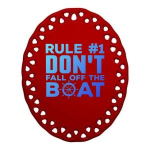 Boating Funny Gift Rule #1 Dont Fall Off The Boat Funny Saying Gift Ceramic Oval Ornament