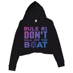 Boating Funny Gift Rule #1 Dont Fall Off The Boat Funny Saying Gift Crop Fleece Hoodie