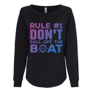 Boating Funny Gift Rule #1 Dont Fall Off The Boat Funny Saying Gift Womens California Wash Sweatshirt