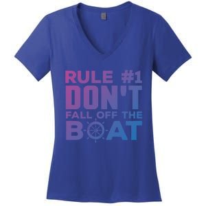 Boating Funny Gift Rule #1 Dont Fall Off The Boat Funny Saying Gift Women's V-Neck T-Shirt