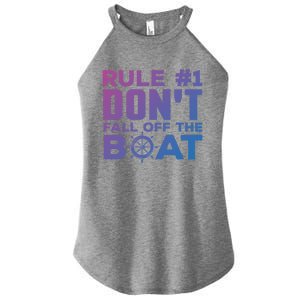 Boating Funny Gift Rule #1 Dont Fall Off The Boat Funny Saying Gift Women's Perfect Tri Rocker Tank