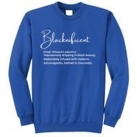 Blacknificent Funny Gift Tall Sweatshirt