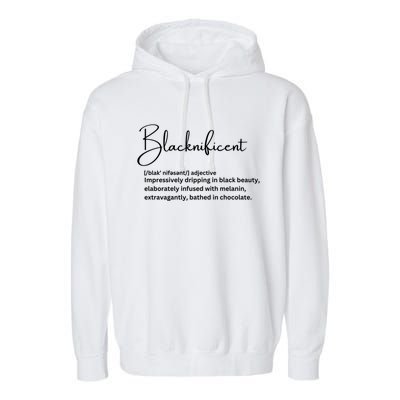 Blacknificent Funny Gift Garment-Dyed Fleece Hoodie