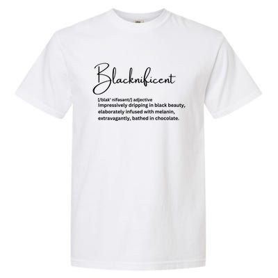 Blacknificent Funny Gift Garment-Dyed Heavyweight T-Shirt