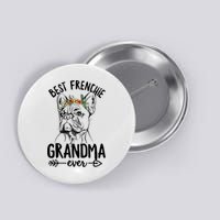 Best Frenchie Grandma Ever Design for your Frenchie Grandma Button