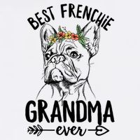 Best Frenchie Grandma Ever Design for your Frenchie Grandma Button