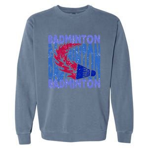 Badminton Funny Gift Garment-Dyed Sweatshirt