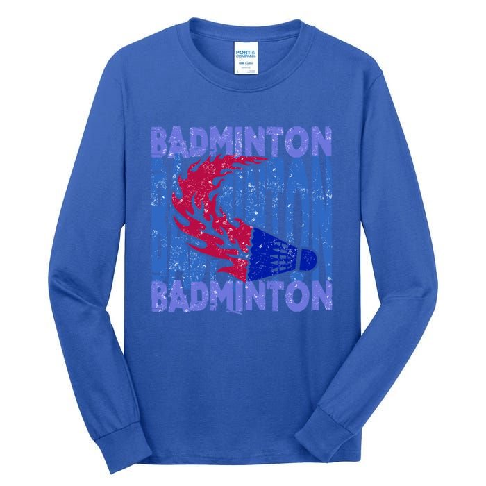 Badminton Funny Gift Tall Long Sleeve T-Shirt