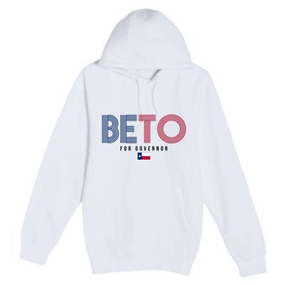 Beto For Governor Texas Flag Premium Pullover Hoodie