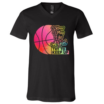 Basketball Funny Gift Team Play Like A Girl Basketball V-Neck T-Shirt