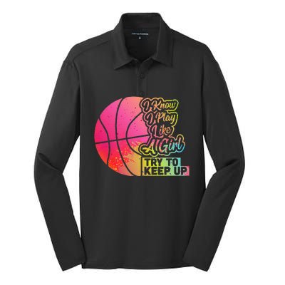 Basketball Funny Gift Team Play Like A Girl Basketball Silk Touch Performance Long Sleeve Polo