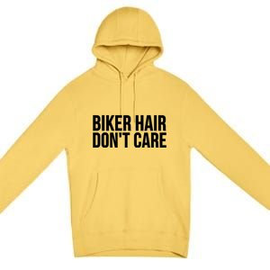 Biker Funny Gift Meaningful Gift Biker Hair Don't Care Gift Premium Pullover Hoodie