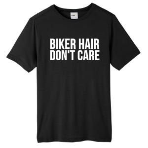 Biker Funny Gift Meaningful Gift Biker Hair Don't Care Gift Tall Fusion ChromaSoft Performance T-Shirt