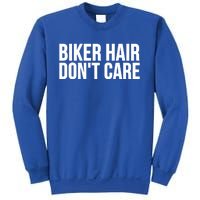 Biker Funny Gift Meaningful Gift Biker Hair Don't Care Gift Sweatshirt