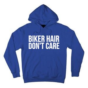 Biker Funny Gift Meaningful Gift Biker Hair Don't Care Gift Tall Hoodie