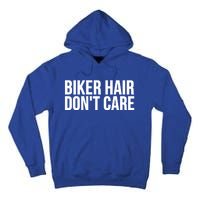 Biker Funny Gift Meaningful Gift Biker Hair Don't Care Gift Tall Hoodie