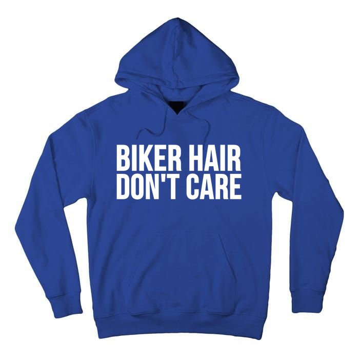 Biker Funny Gift Meaningful Gift Biker Hair Don't Care Gift Tall Hoodie