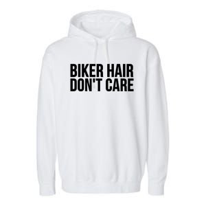 Biker Funny Gift Meaningful Gift Biker Hair Don't Care Gift Garment-Dyed Fleece Hoodie