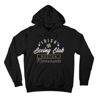 Boston Fighting Gift Design Irish Boxing Gift Idea Hoodie