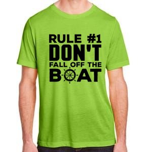 Boating Funny Gift Rule #1 Dont Fall Off The Boat Funny Saying Gift Adult ChromaSoft Performance T-Shirt