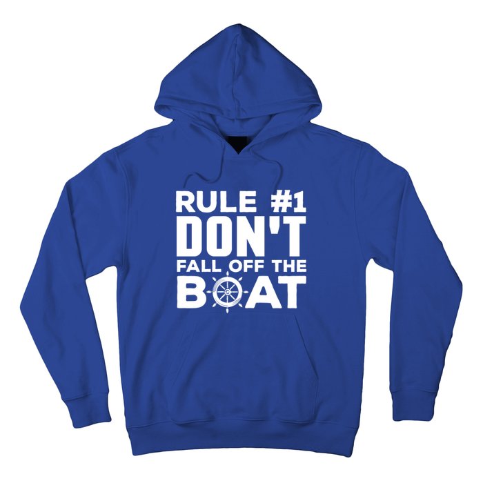 Boating Funny Gift Rule #1 Dont Fall Off The Boat Funny Saying Gift Hoodie