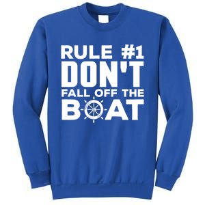 Boating Funny Gift Rule #1 Dont Fall Off The Boat Funny Saying Gift Sweatshirt