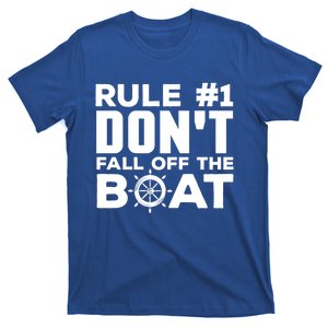 Boating Funny Gift Rule #1 Dont Fall Off The Boat Funny Saying Gift T-Shirt