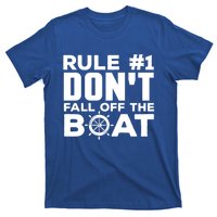 Boating Funny Gift Rule #1 Dont Fall Off The Boat Funny Saying Gift T-Shirt