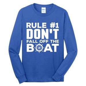 Boating Funny Gift Rule #1 Dont Fall Off The Boat Funny Saying Gift Tall Long Sleeve T-Shirt