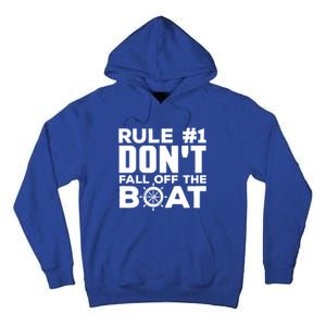 Boating Funny Gift Rule #1 Dont Fall Off The Boat Funny Saying Gift Tall Hoodie