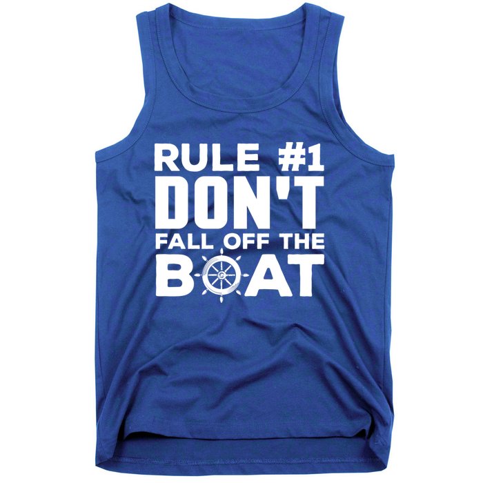 Boating Funny Gift Rule #1 Dont Fall Off The Boat Funny Saying Gift Tank Top