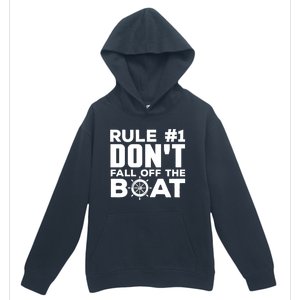 Boating Funny Gift Rule #1 Dont Fall Off The Boat Funny Saying Gift Urban Pullover Hoodie