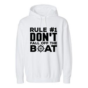 Boating Funny Gift Rule #1 Dont Fall Off The Boat Funny Saying Gift Garment-Dyed Fleece Hoodie