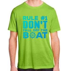 Boating Funny Gift Rule #1 Dont Fall Off The Boat Funny Saying Gift Adult ChromaSoft Performance T-Shirt