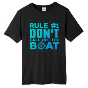 Boating Funny Gift Rule #1 Dont Fall Off The Boat Funny Saying Gift Tall Fusion ChromaSoft Performance T-Shirt