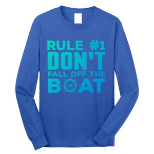 Boating Funny Gift Rule #1 Dont Fall Off The Boat Funny Saying Gift Long Sleeve Shirt