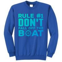 Boating Funny Gift Rule #1 Dont Fall Off The Boat Funny Saying Gift Sweatshirt