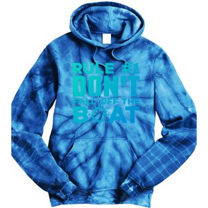 Boating Funny Gift Rule #1 Dont Fall Off The Boat Funny Saying Gift Tie Dye Hoodie