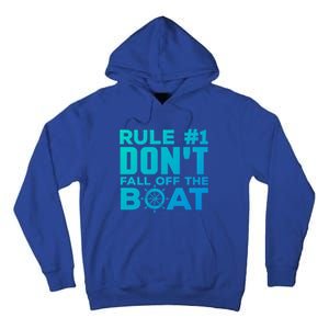 Boating Funny Gift Rule #1 Dont Fall Off The Boat Funny Saying Gift Tall Hoodie