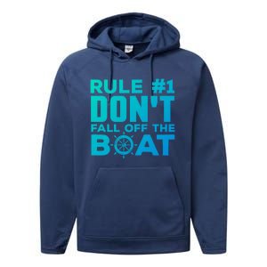 Boating Funny Gift Rule #1 Dont Fall Off The Boat Funny Saying Gift Performance Fleece Hoodie