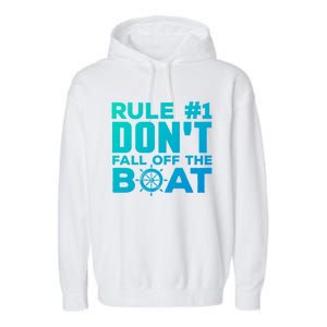 Boating Funny Gift Rule #1 Dont Fall Off The Boat Funny Saying Gift Garment-Dyed Fleece Hoodie