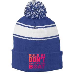 Boating Funny Gift Rule #1 Dont Fall Off The Boat Funny Saying Gift Stripe Pom Pom Beanie