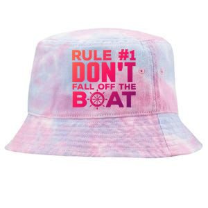 Boating Funny Gift Rule #1 Dont Fall Off The Boat Funny Saying Gift Tie-Dyed Bucket Hat