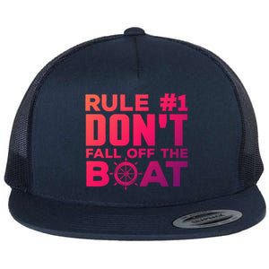 Boating Funny Gift Rule #1 Dont Fall Off The Boat Funny Saying Gift Flat Bill Trucker Hat