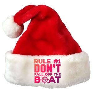 Boating Funny Gift Rule #1 Dont Fall Off The Boat Funny Saying Gift Premium Christmas Santa Hat