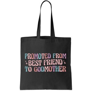 Best Friend Godmother Promoted From Best Friend To Godmother Tote Bag